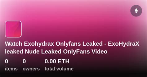 exohydrax leaked onlyfans|Free exohydrax (165) Porn Videos